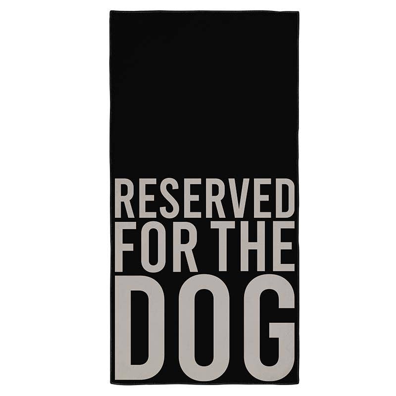 Microfiber Dog Towel - Reserved For the Dog - Ruffingdales, Inc